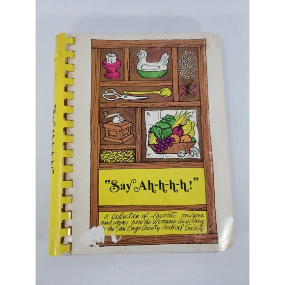 Women's Auxiliary San Diego Medical Society Say Ah-h-h-h Cookbook Vintage 1973 - Picture 1 of 16